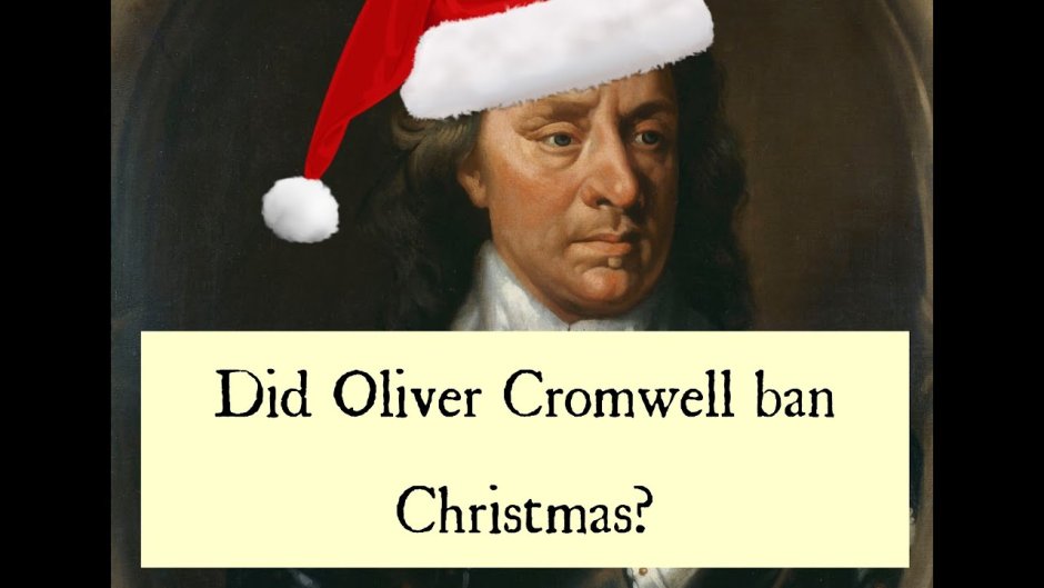 Why Oliver Cromwell Canceled Christmas