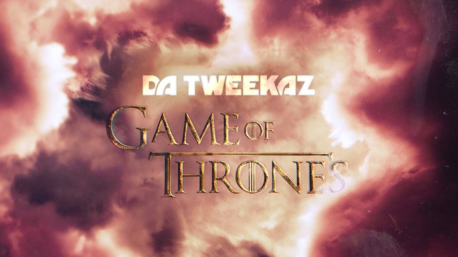 Da Tweekaz - game of Thrones