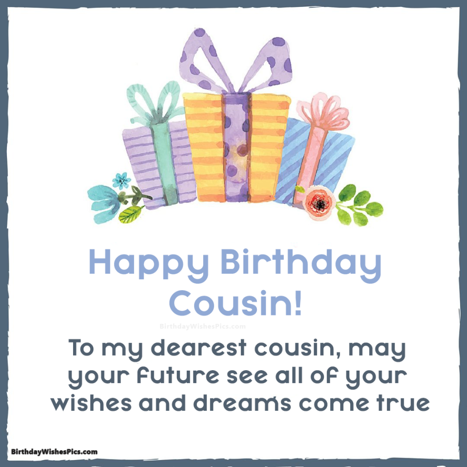 Happy Birthday Dear cousin