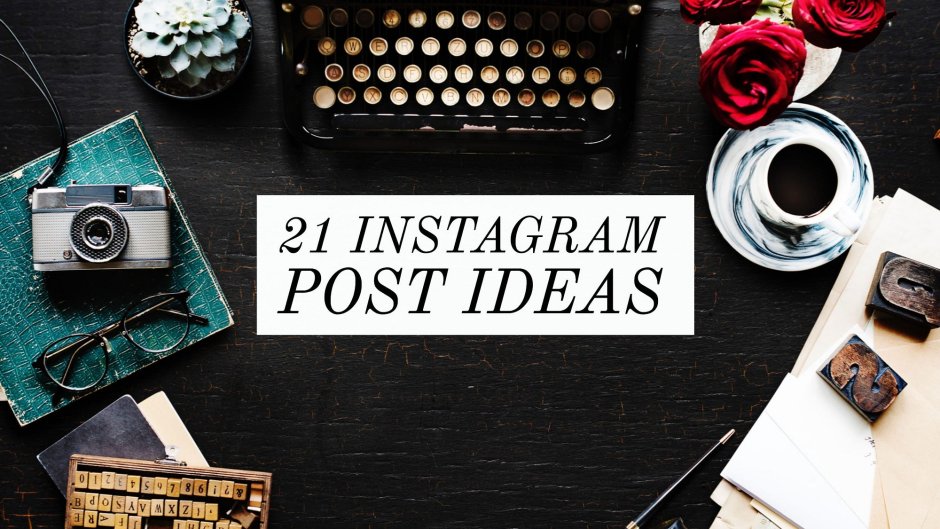 Instagram Post ideas